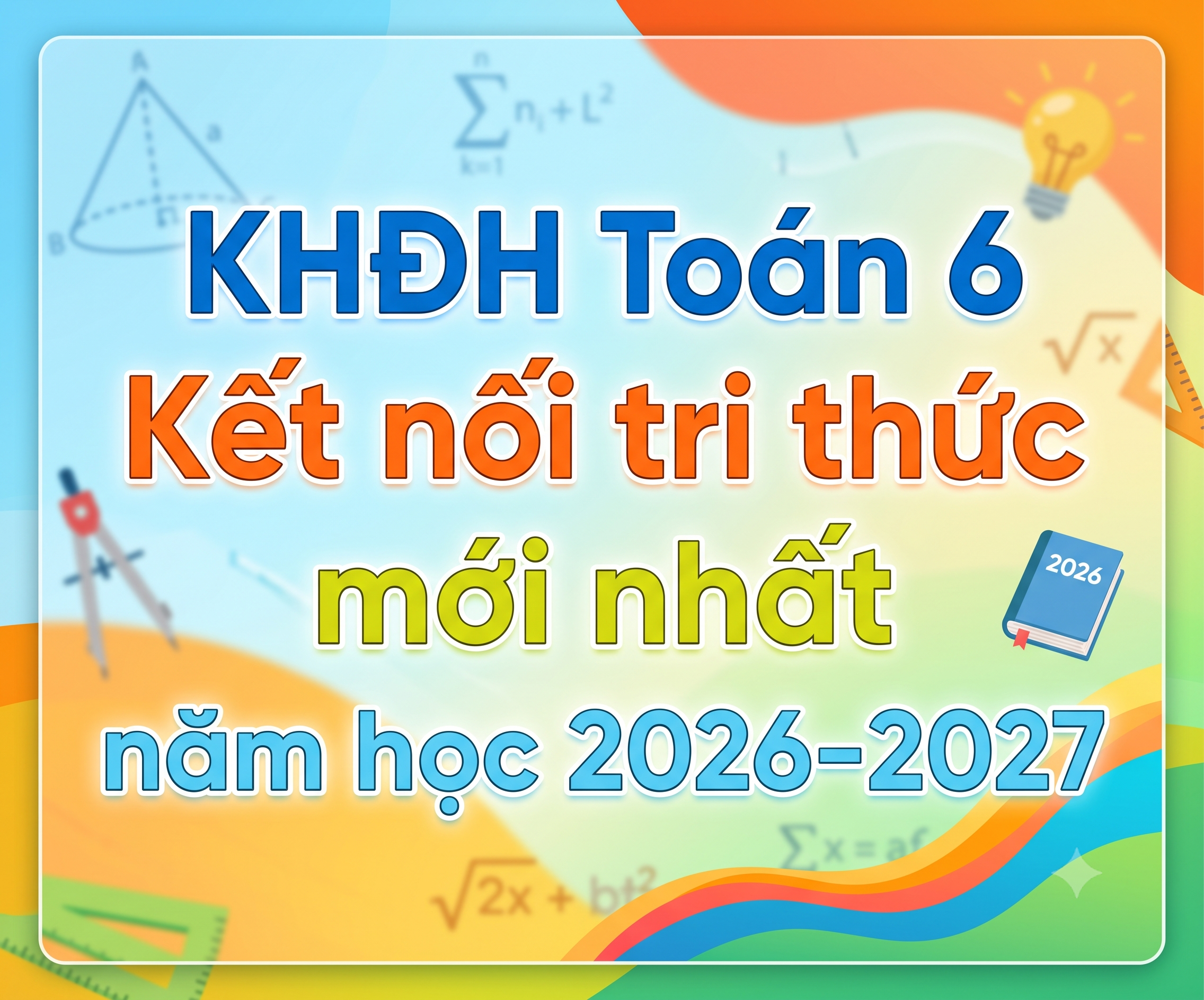 KHĐH Toán 6 Kết nối tri thức mới nhất năm học 2026-2027